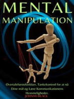 Mental Manipulation: Overtalelsesteknikker, Tankekontrol for at nå Dine mål og Lære Kommunikationens Hemmeligheder.