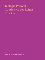 Teologia Pastoral Ao Alcance Dos Leigos Cristãos