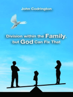 Division Within the Family, but God Can Fix That