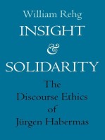 Insight and Solidarity: The Discourse Ethics of Jürgen Habermas