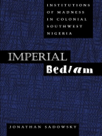 Imperial Bedlam: Institutions of Madness in Colonial Southwest Nigeria