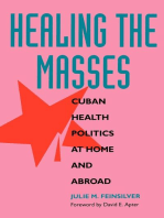 Healing the Masses: Cuban Health Politics at Home and Abroad