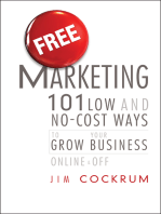 Free Marketing: 101 Low and No-Cost Ways to Grow Your Business, Online and Off
