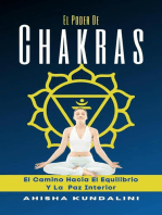 El Poder De Chakras - El Camino Hacia El Equilibrio Y La Paz Interior