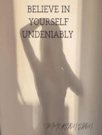 Believe In Yourself Undeniably: Self Help