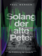 Solang der alte Peter: Die Entführung der Ursula H.