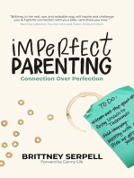 Imperfect Parenting: Connection Over Perfection