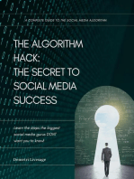 The Algorithm Hack: The Secret to Social Media Success: A Complete Guide to the Social Media Algorithm