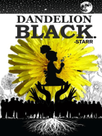 Dandelion Black.