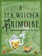 A Tea Witch's Grimoire: Magickal Recipes for Your Tea Time