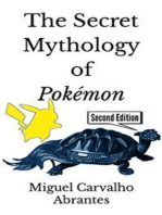 The Secret Mythology of Pokémon: Pokémon Origins and Legends from Generations I through IX