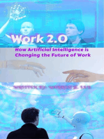 Work 2.0: How Artificial Intelligence is Changing the Future of Work: CEO's Advice on Computer Science