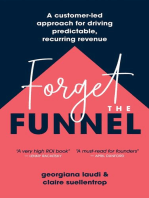 Forget the Funnel: A Customer-Led Approach for Driving Predictable, Recurring Revenue