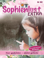 Sophienlust Extra 102 – Familienroman: Nur geduldet – nicht geliebt