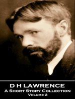 D H Lawrence - A Short Story Collection - Volume 2: A titan of English literature that challenged ideas of romance and sexuality