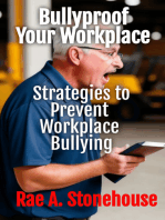 Bullyproof Your Workplace: Strategies to Prevent Workplace Bullying