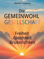 Die GEMEINWOHL GESELLSCHAFT: Freiheit Gleichheit Brüderlichkeit