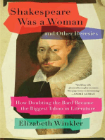 Shakespeare Was a Woman and Other Heresies: How Doubting the Bard Became the Biggest Taboo in Literature