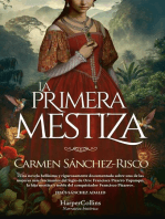 La primera mestiza. Una novela bellísima y rigurosamente documentada sobre una de las mujeres más fascinantes del Siglo de Oro.