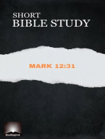 Short Bible Study: Mark 12:31: Short Bible Study, #8