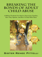 Breaking The Bonds Of Adult Child Abuse: A Biblical Textbook On Abusive Narcissistic Families, How They Operate, And How To Deal With Them