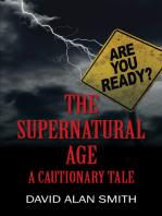 The Supernatural Age: A Cautionary Tale