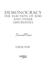 DEMONOCRACY The Election of 2016 and Other Absurdities: Survival Poems