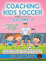 Coaching Kids Soccer - Ages 5 to 10 - Volume 2: Coaching Kids Soccer, #2