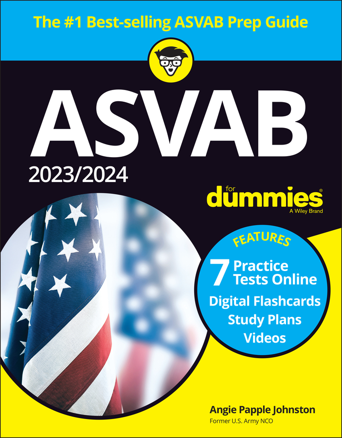 2023/2024 ASVAB For Dummies (+ 7 Practice Tests, Flashcards, & Videos  Online) by Angie Papple Johnston - Ebook | Scribd