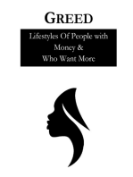 GREED: Lifestyles Of People with Money & Who Want More