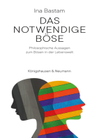 Das notwendige Böse: Philosophische Aussagen zum Bösen in der Lebenswelt