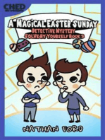 A Magical Easter Sunday (Detective Mystery Solve-By-Yourself Book 3)(Full Length Chapter Books for Kids Ages 6-12) (Includes Children Educational Worksheets)