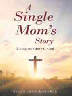 A Single Mom’s Story: Giving the Glory to God