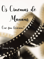 Os Cinemas Manaus: Que Fim Levaram?
