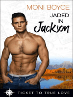 Jaded In Jackson: Ticket To True Love Series, #2