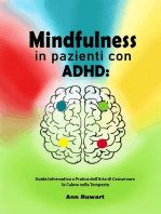 Mindfulness in pazienti con ADHD: Guida Informativa e Pratica dell'Arte di Conservare la Calma nella Tempesta