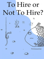 To Hire or Not To Hire?