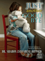 Just Another Goodbye: A Foster Care Story Based on True Events