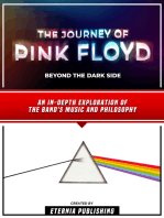 The Journey Of Pink Floyd - Beyond The Dark Side: An In-Depth Exploration Of The Band's Music And Philosophy