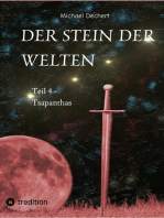 Der Stein der Welten: Teil 4 - Tsapanthas  - Letzer Teil der Saga vom Stein der Welten