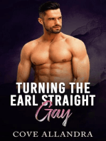 Turning The Earl Straight To Gay