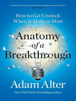 Anatomy of a Breakthrough: How to Get Unstuck When It Matters Most