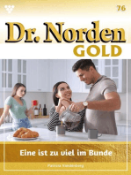 Eine ist zu viel im Bunde: Dr. Norden Gold 76 – Arztroman