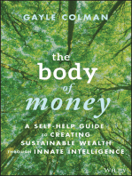 The Body of Money: A Self-Help Guide to Creating Sustainable Wealth through Innate Intelligence