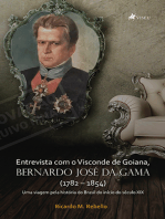 Entrevista com o Visconde de Goiana: Bernardo José da Gama (1782 - 1854)
