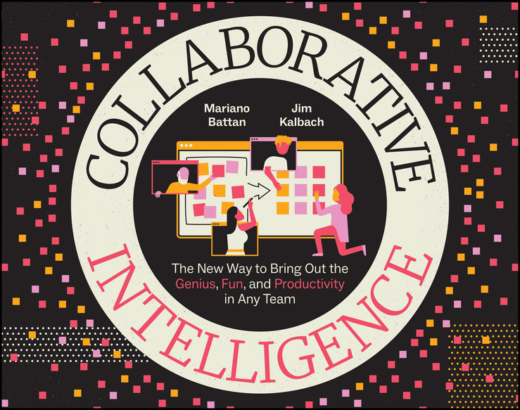 Collaborative Intelligence by Mariano Battan, Jim Kalbach (Ebook ...