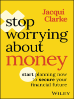 Stop Worrying about Money: Start Planning Now to Secure Your Financial Future