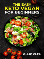 THE EASY KETO VEGAN FOR BEGINNERS: The Ultimate Guide to Losing Weight and Improving Health with a Plant-Based Low-Carb Diet (2023 Crash Course)