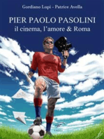 Pier Paolo Pasolini: Il cinema, l'amore & Roma