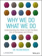 Why We Do What We Do: Understanding Our Brain to Get the Best Out of Ourselves and Others